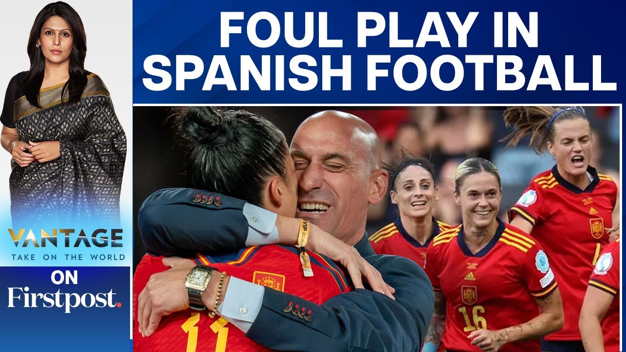 Amid Kiss Controversy, Spanish Football Chief Rubiales Refuses to Resign | Vantage with Palki Sharma