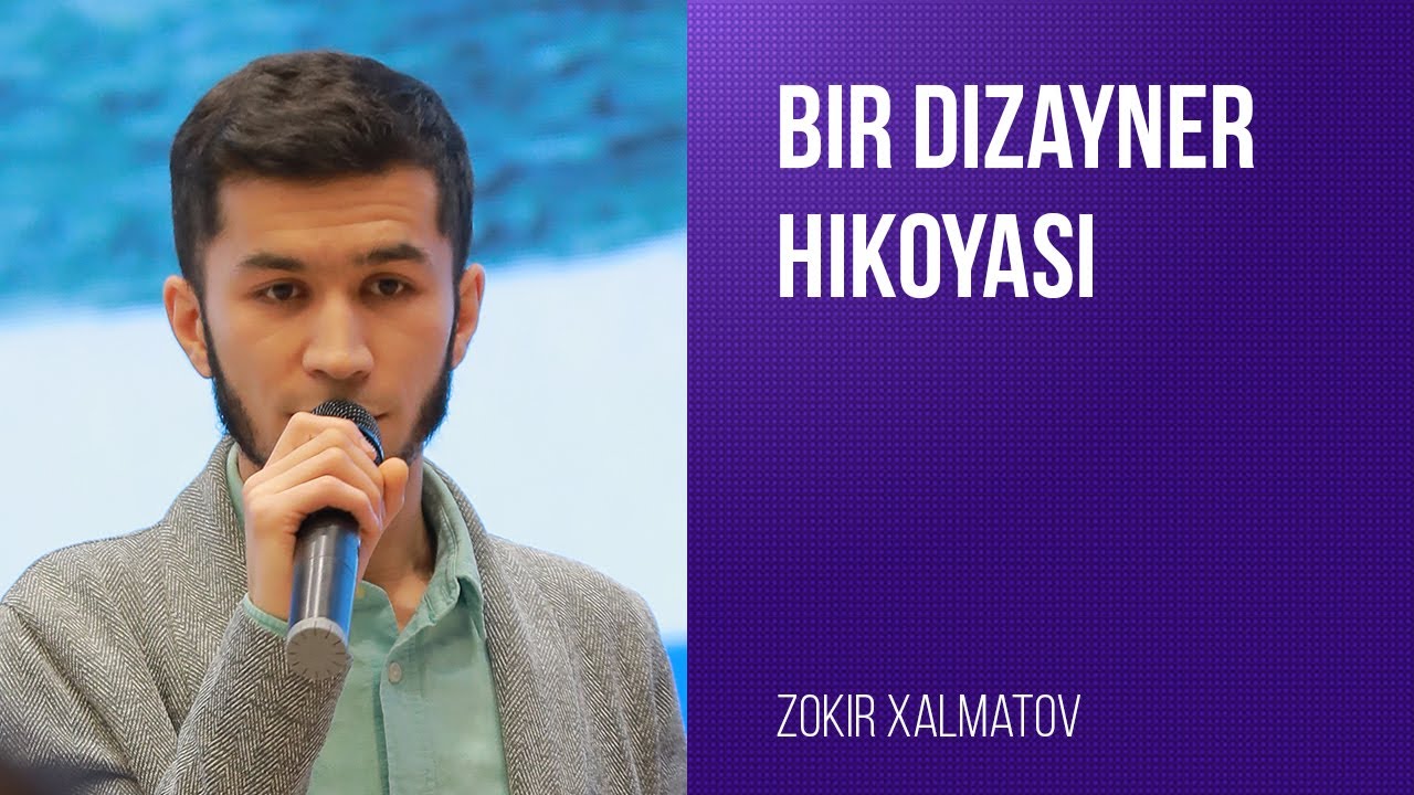 BIR DIZAYNER HIKOYASI | Zokir Xalmatov | Design Club #2