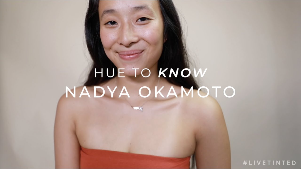 HUE TO KNOW: Nadya Okamoto