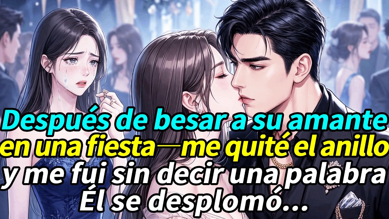 Después de besar a su amante en una fiesta, me quité el anillo y me fui sin decir una palabra...