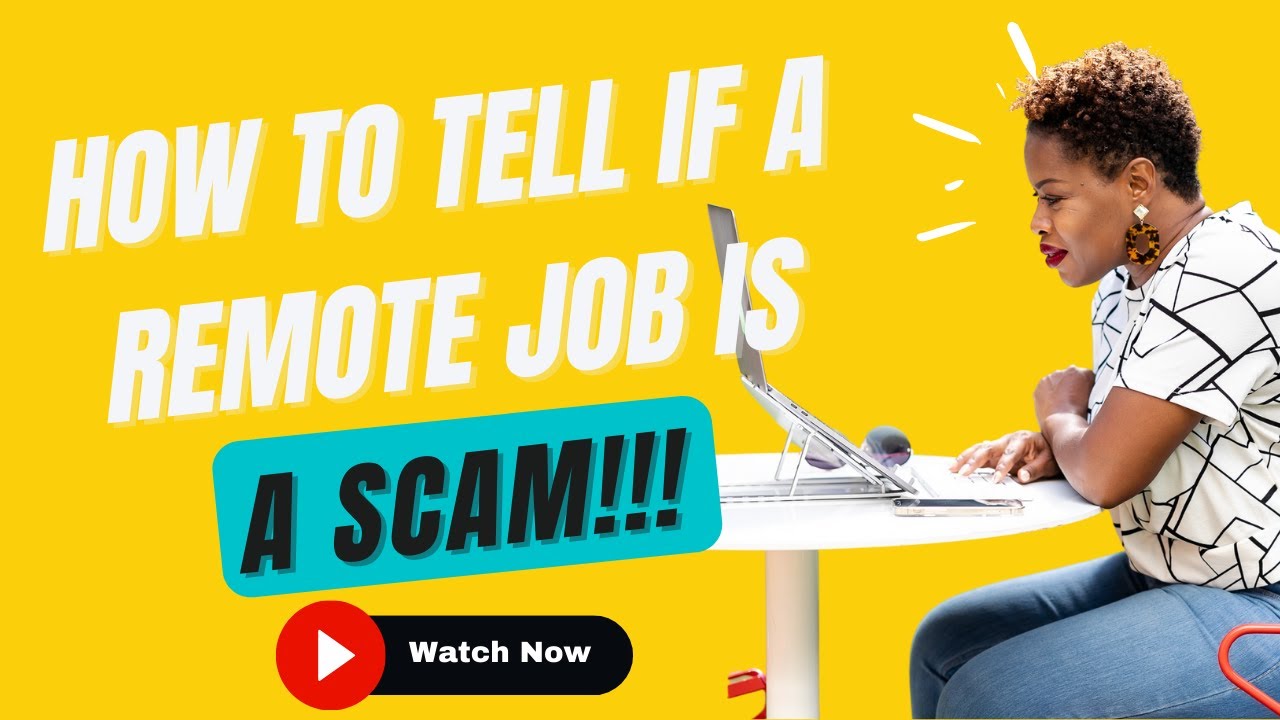 How To Tell if A Remote Job Is A Scam