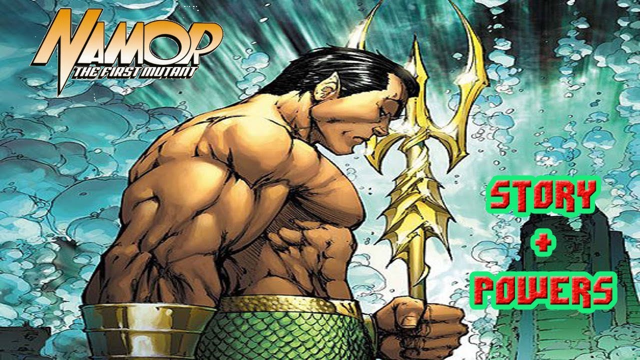 Namor The Sub-Mariner - Story &  Powers