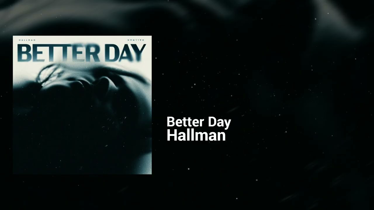 Hallman - Better Day | Euphoric, Restless | House