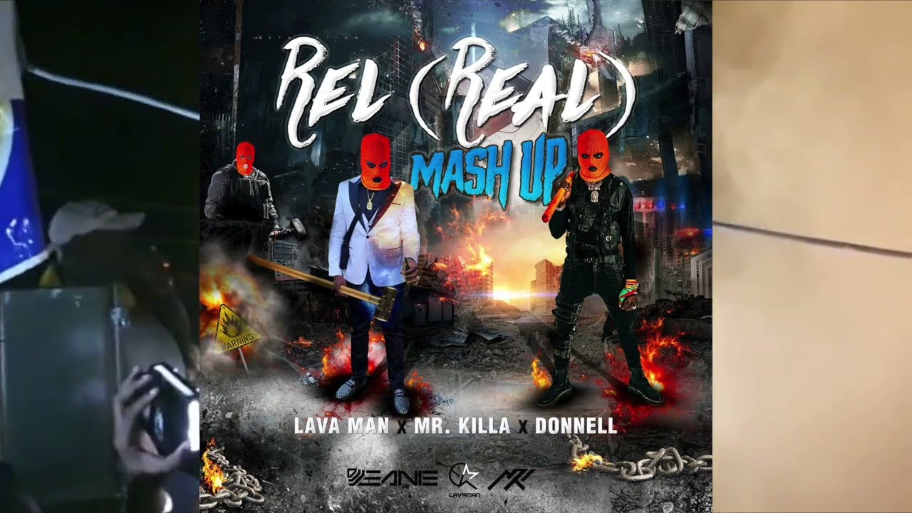 Lavaman x Mr.Killa x Donnell- Rel Real Mash Up (PANDEMIC ROAD RIDDIM || 2022 SOCA)