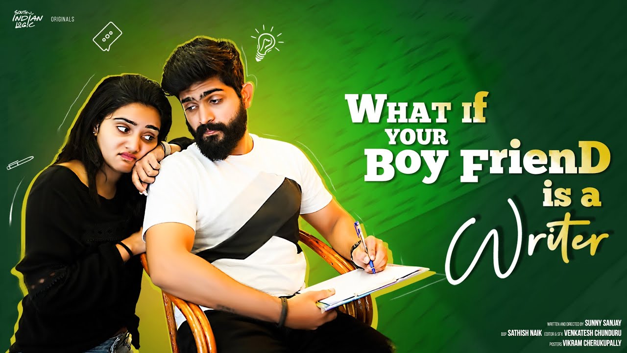 WHAT IF YOUR BOYFRIEND IS A WRITER  || Rowdy Baby || Soniya Singh || South Indian Logic