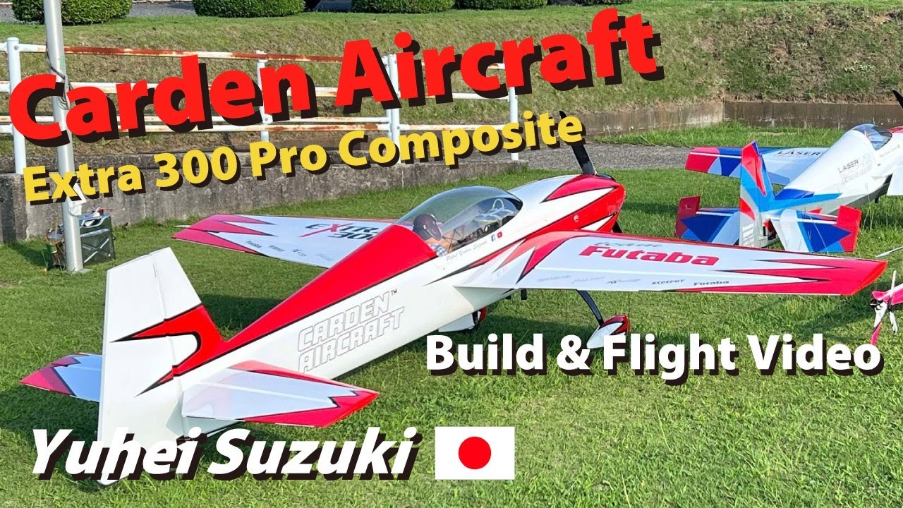 Carden Extra 300 Pro Composite Build&Flight Video