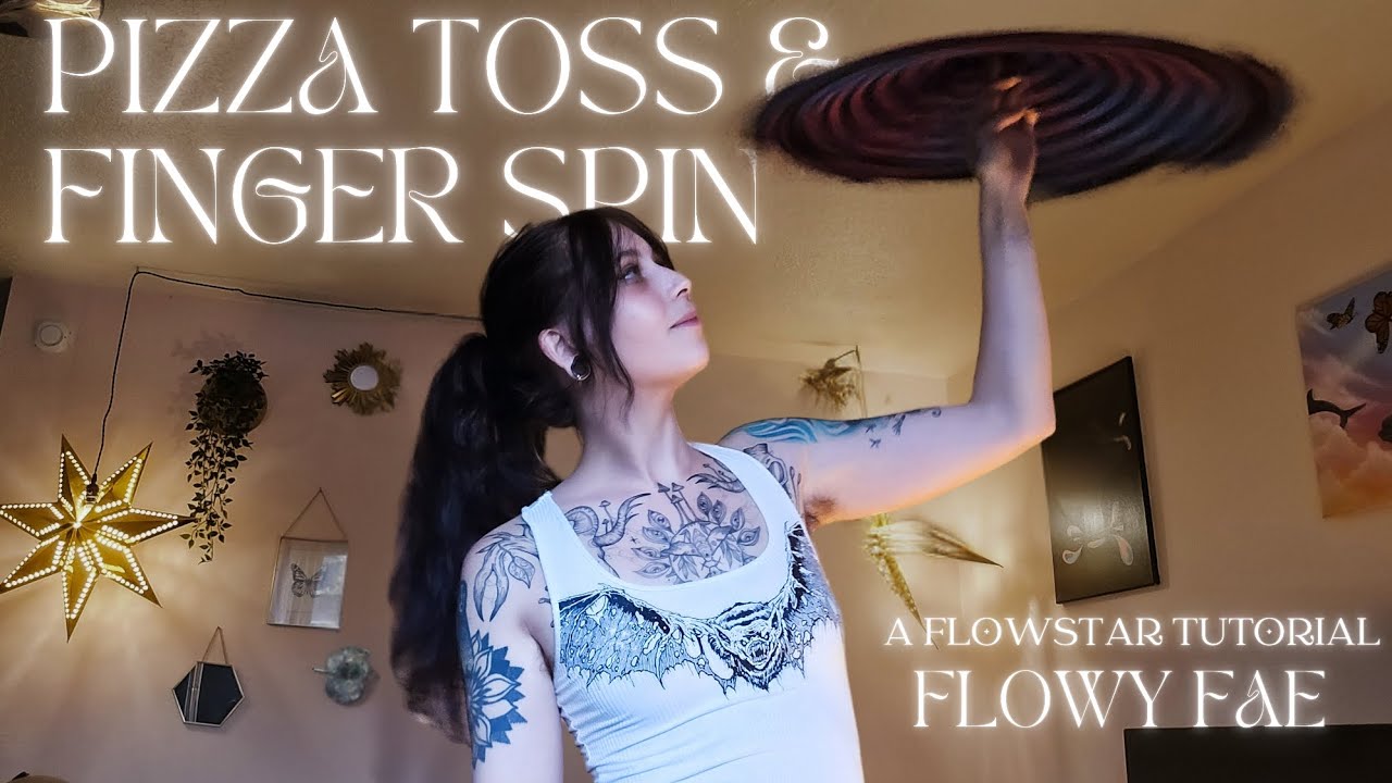 Pizza Toss and Finger Spin - Flowstar Tutorial
