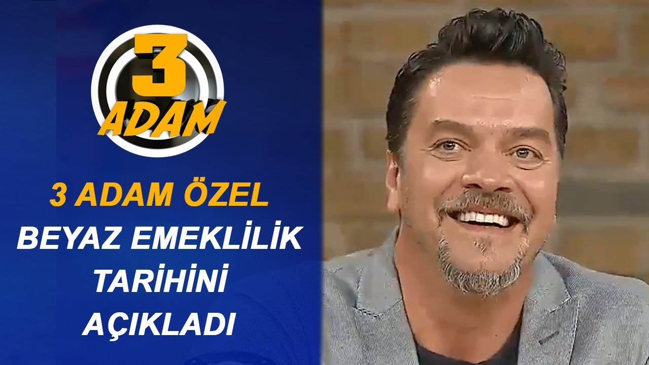 Beyaz Ne Zaman Emekli Olacak? | 3 Adam Özel