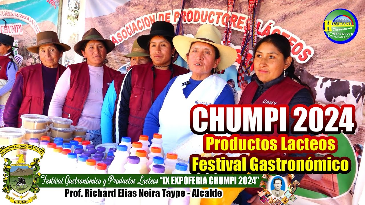 CHUMPI 2024 / PRODUCTOS LACTEOS - FESTIVAL GASTRONÓMICO EN LA INAUGURACION DEL IX EXPOFERIA CORACORA