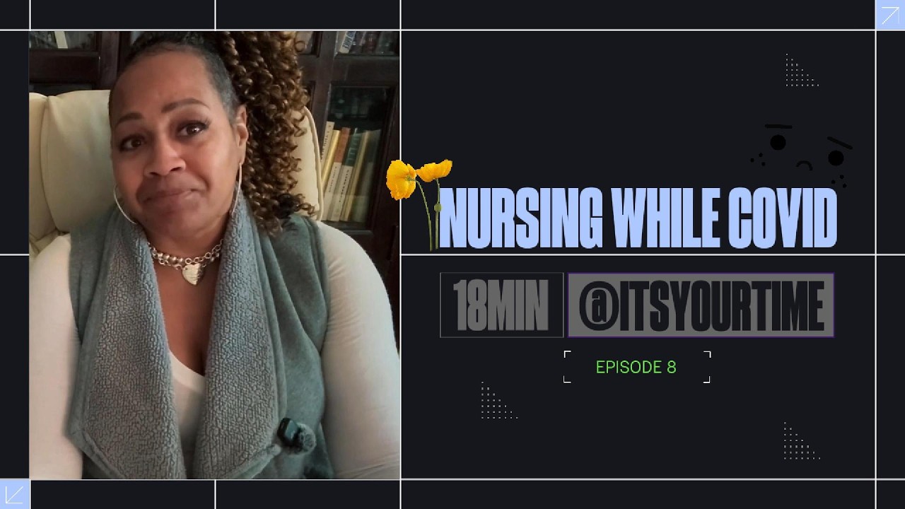 It's Your Time Ep 8 - Frontline Nurse During COVID Who Became a Patient | Injury & Recovery Story