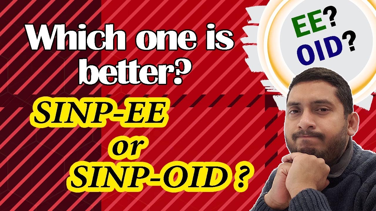 SINP EE vs SINP OID ?? Which one is better ? Best PNP 2021