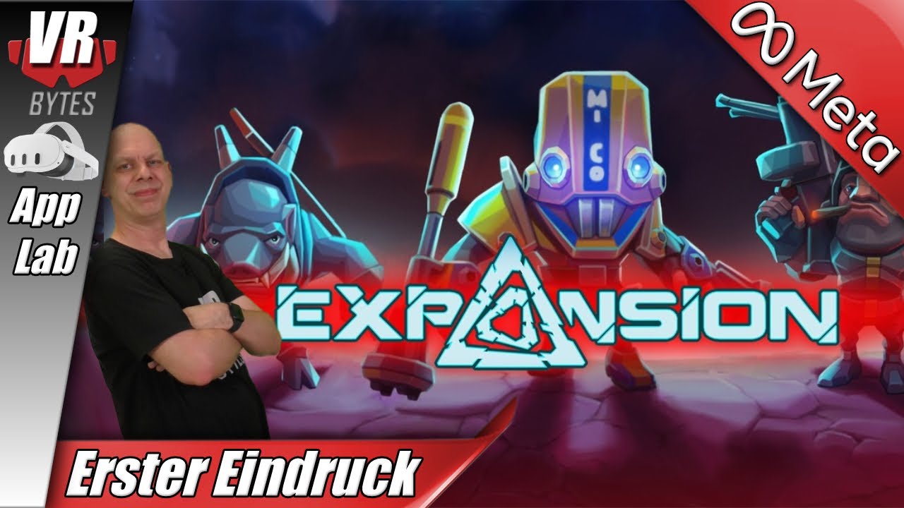 Expansion VR / Deutsch / Quest 3 / Erster Eindruck / App Lab