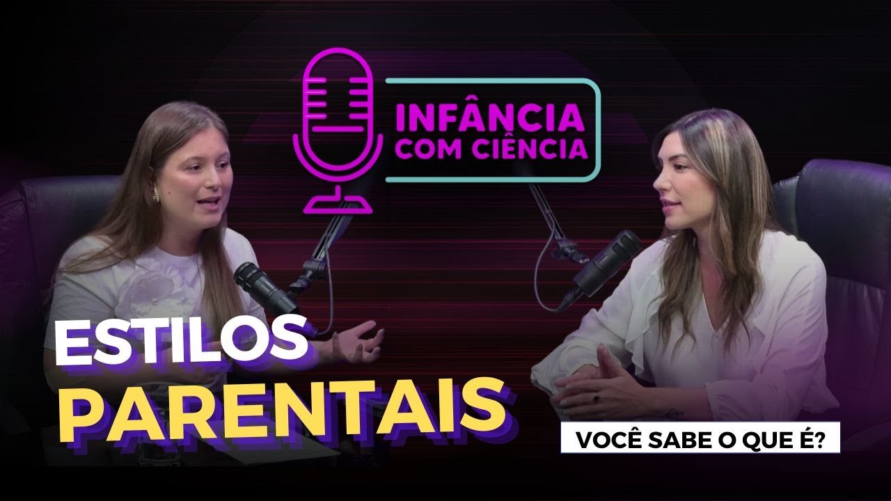 Estilos parentais, você sabe o que é isso?
