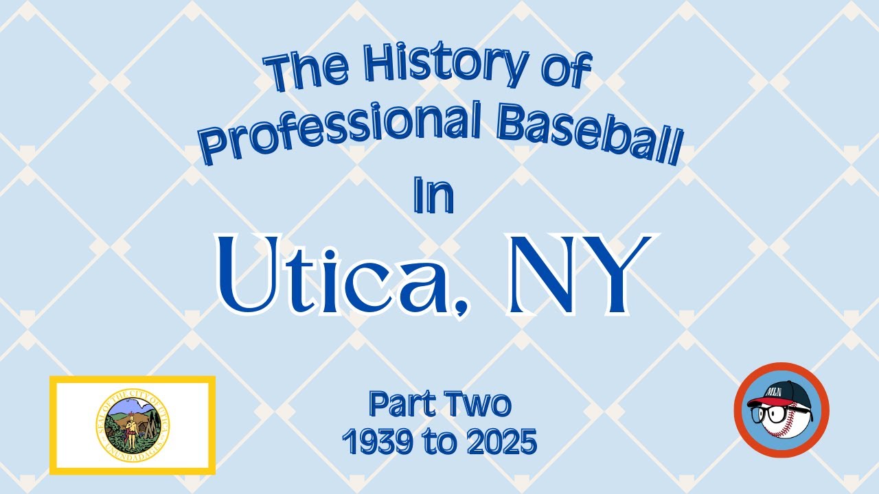 The History of Professional Baseball in Utica, NY Part 2