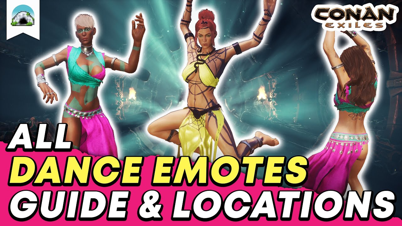 All Dance Emote Locations, Exiled Lands - Showcase & Guide | Conan Exiles