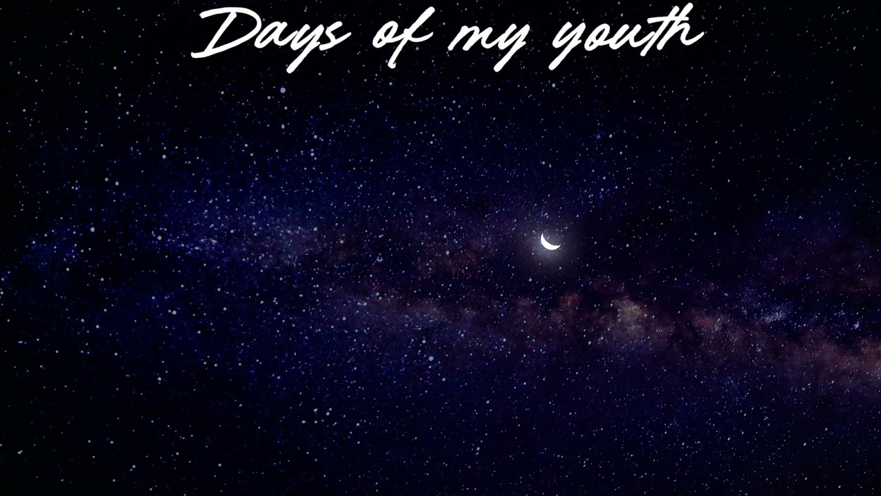 days of my youth (audio only)