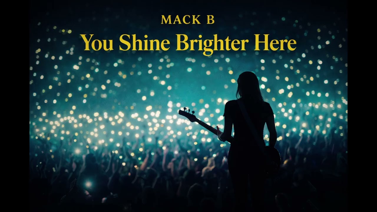 Mack B – You Shine Brighter Here ✨ (A Song About Slowing Down Together)