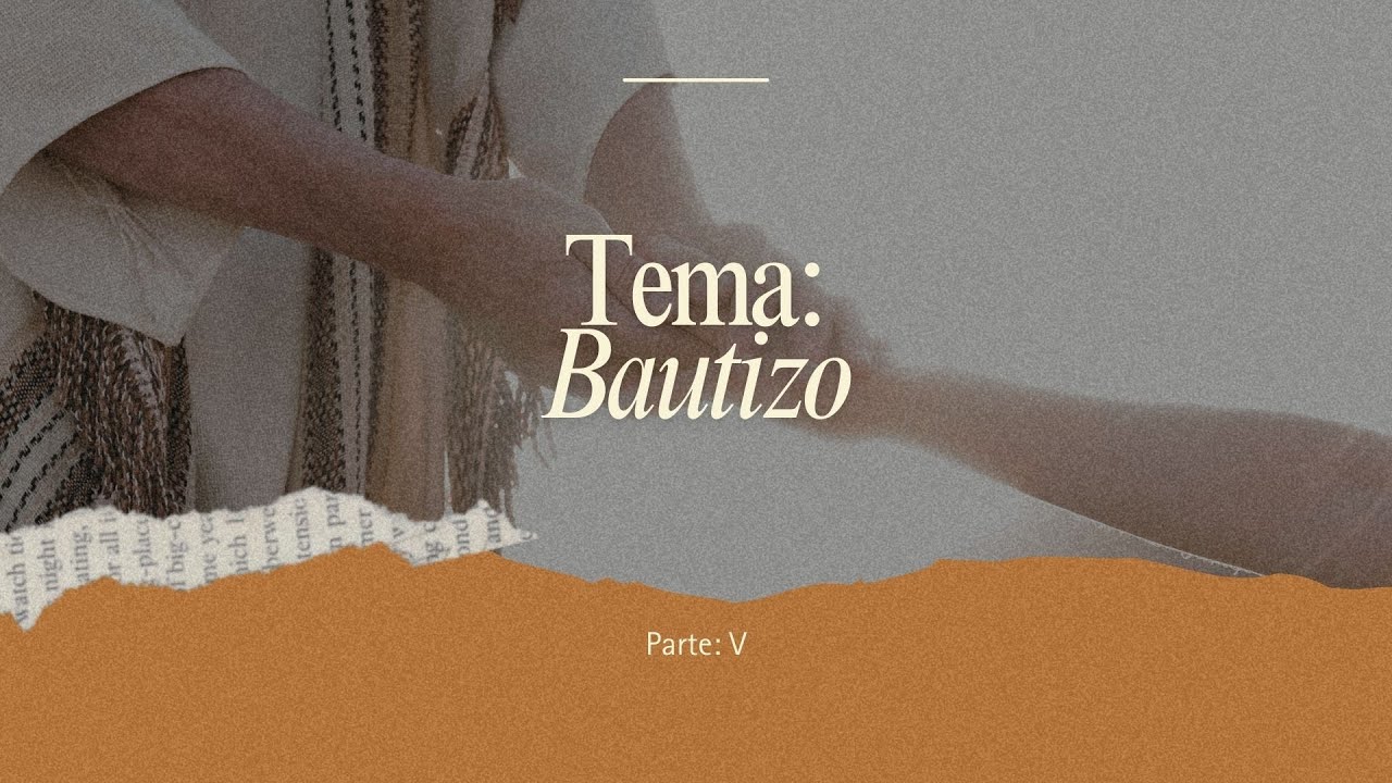 TEMA: BAUTIZO V