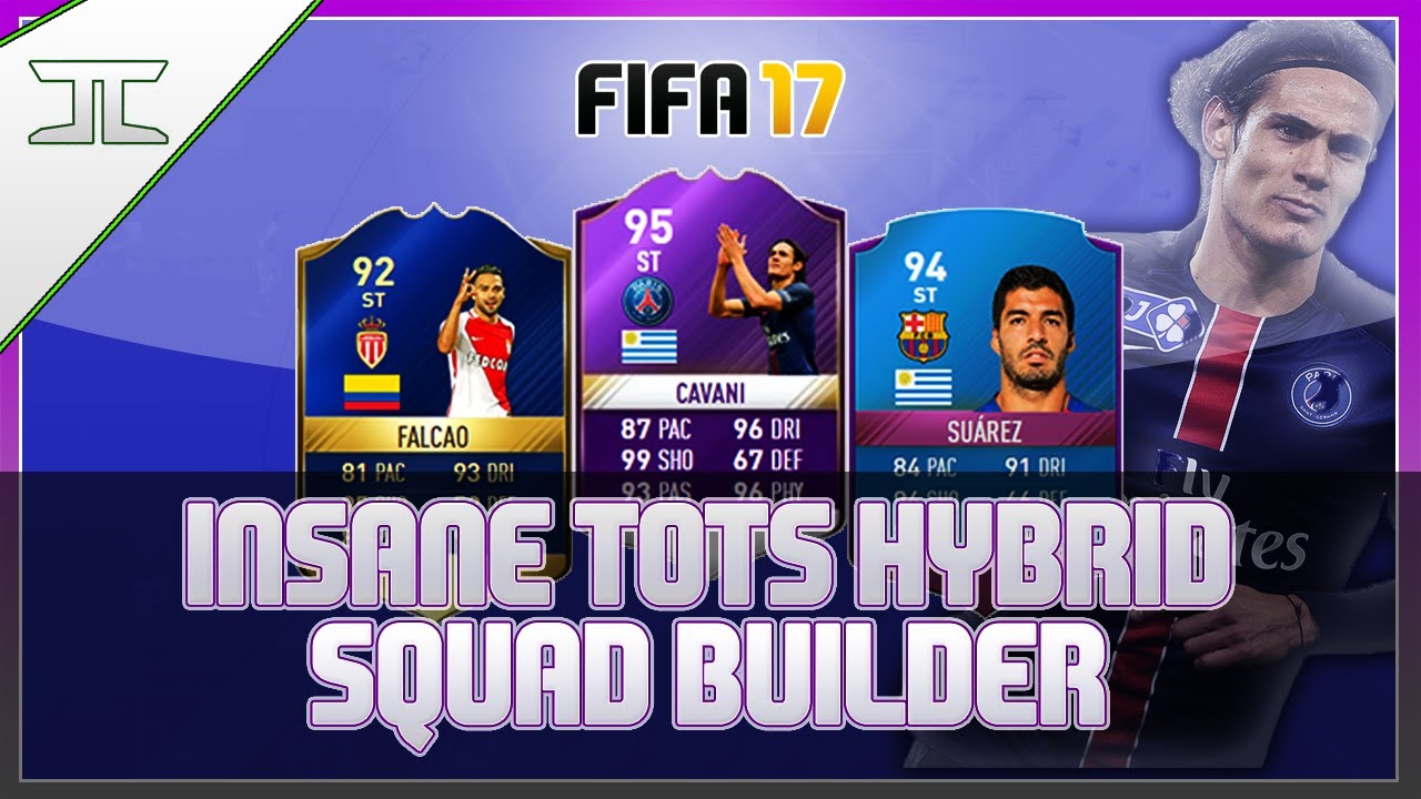 FIFA 17 INSANE FUN TOTS HYBRID SQUAD BUILDER w/ TOTS POTY CAVANI, SBC SUAREZ & TOTS FALCAO!