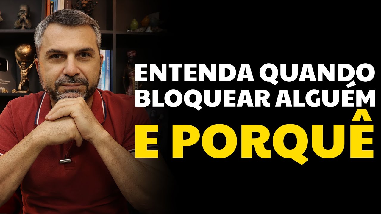 Entenda quando bloquear alguém e porquê