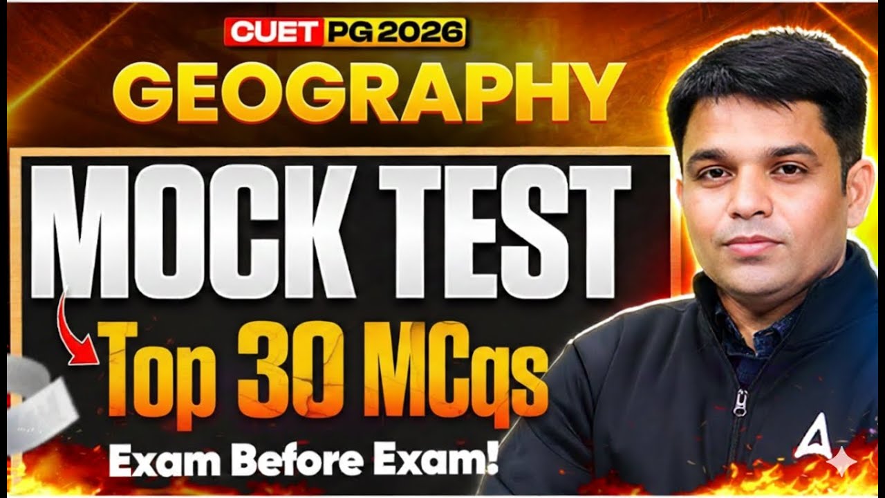 CUET PG GEOGRAPHY 2026 | Mock Test Top 30 MCQs