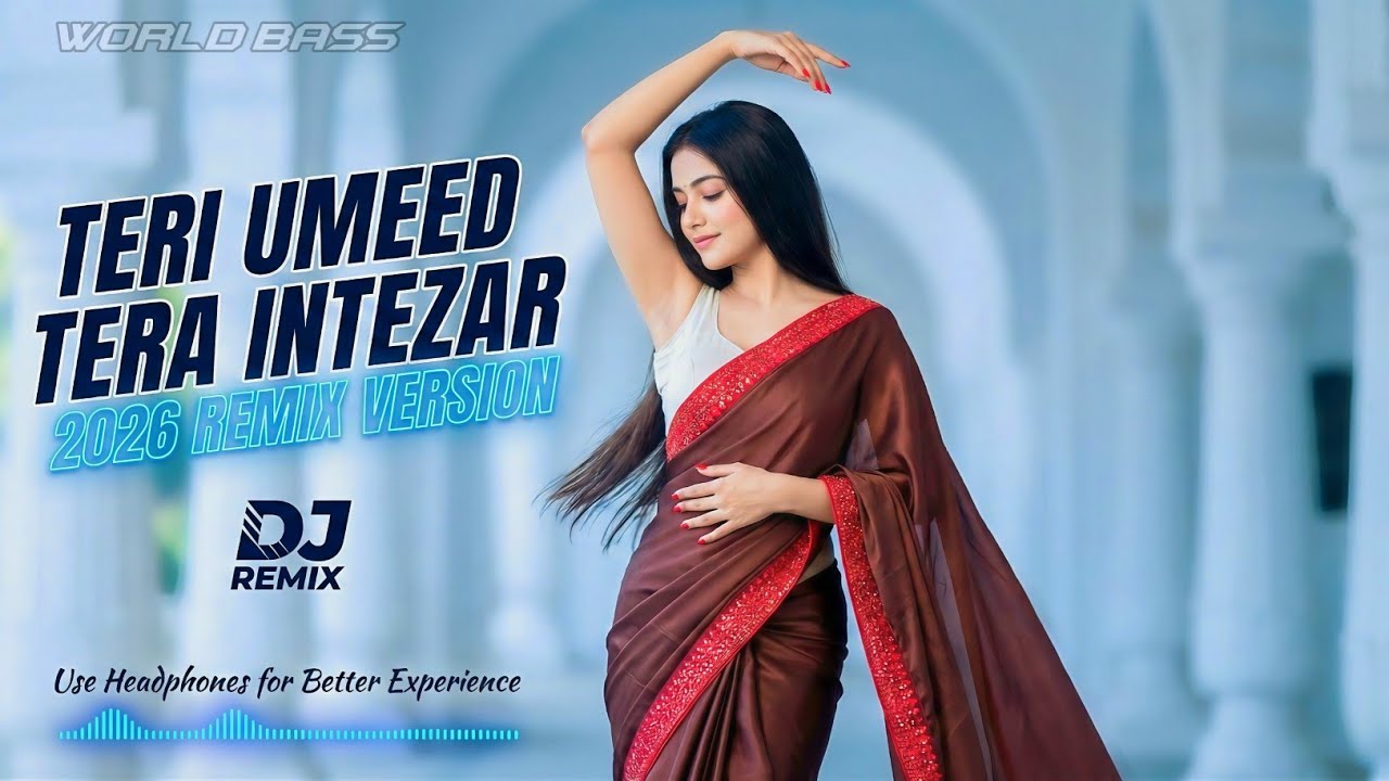 Teri Umeed Tera Intezar ( World Bass Remix) | New Female Version 2.1. | Extended Mix