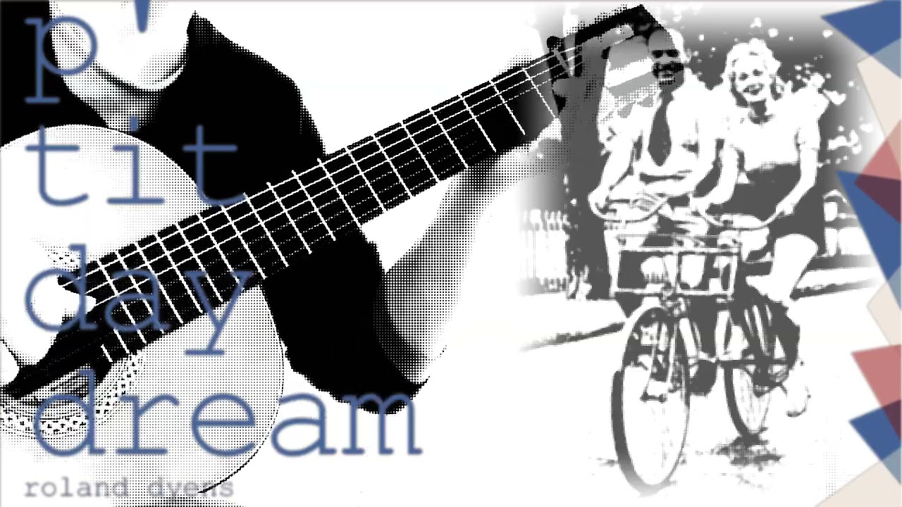 P’tit daydream - Roland Dyens