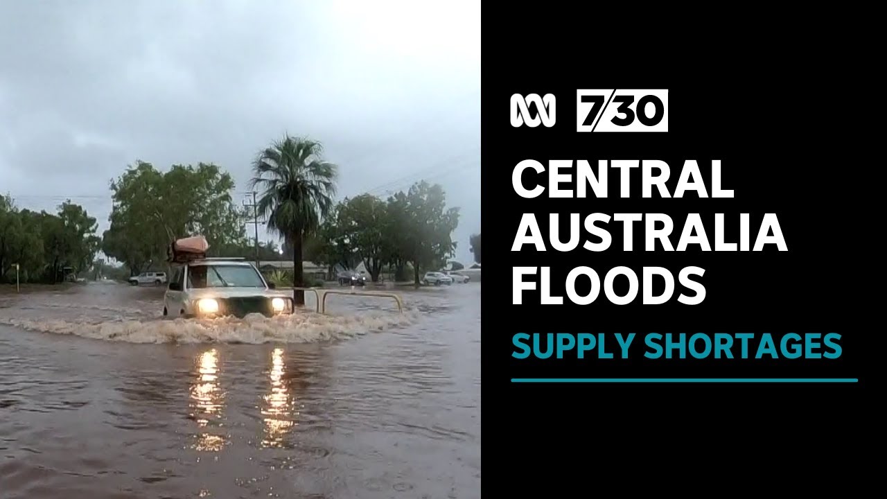 Major flooding in central and northern Australia leads to food and supply shortages  | 7.30