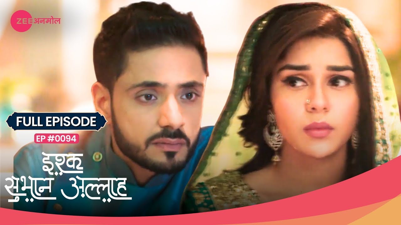 Ohh No! कैसे जियेगी Kabir के बिना Zara? 😱 | Ishq Subhan Allah | Full Ep. 94 | Zee TV