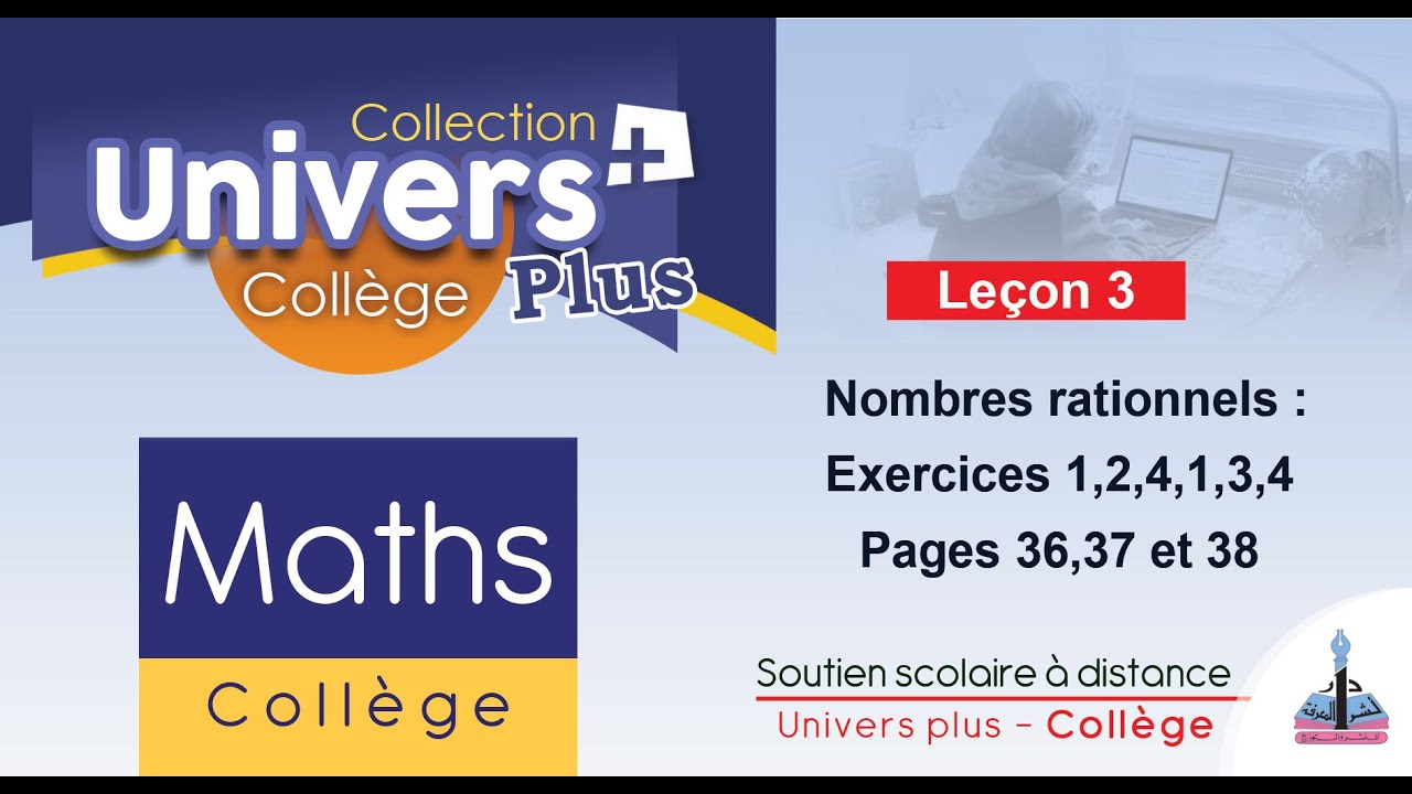 Univers Plus Maths 2AC - Nombres rationnels : Exercices 1,2,4,1,3,4 Pages 36,37 et 38