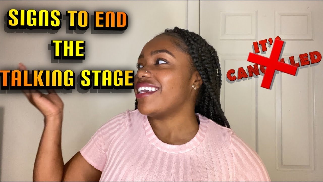 10 SIGNS OF WHEN TO END THE “TALKING STAGE”😤‼️