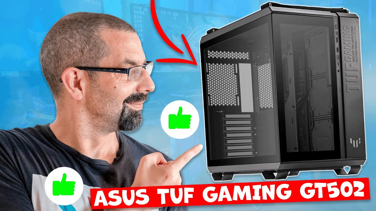 ASUS TUF GAMING GT502 - Un boitier au TOP !