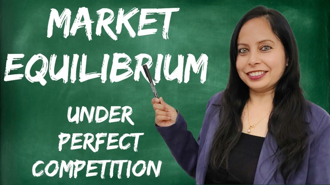 What is Market Equilibrium under Perfect Competition ? 