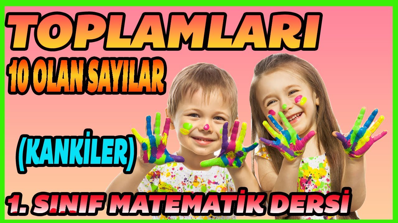 KANKİLER | TOPLAMLARI 10 OLAN SAYILAR | 1. Sınıf Matematik Dersi