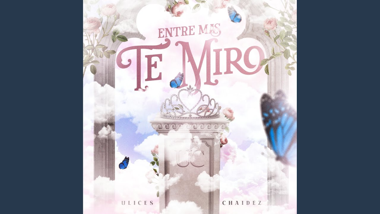 Entre Mas Te Miro