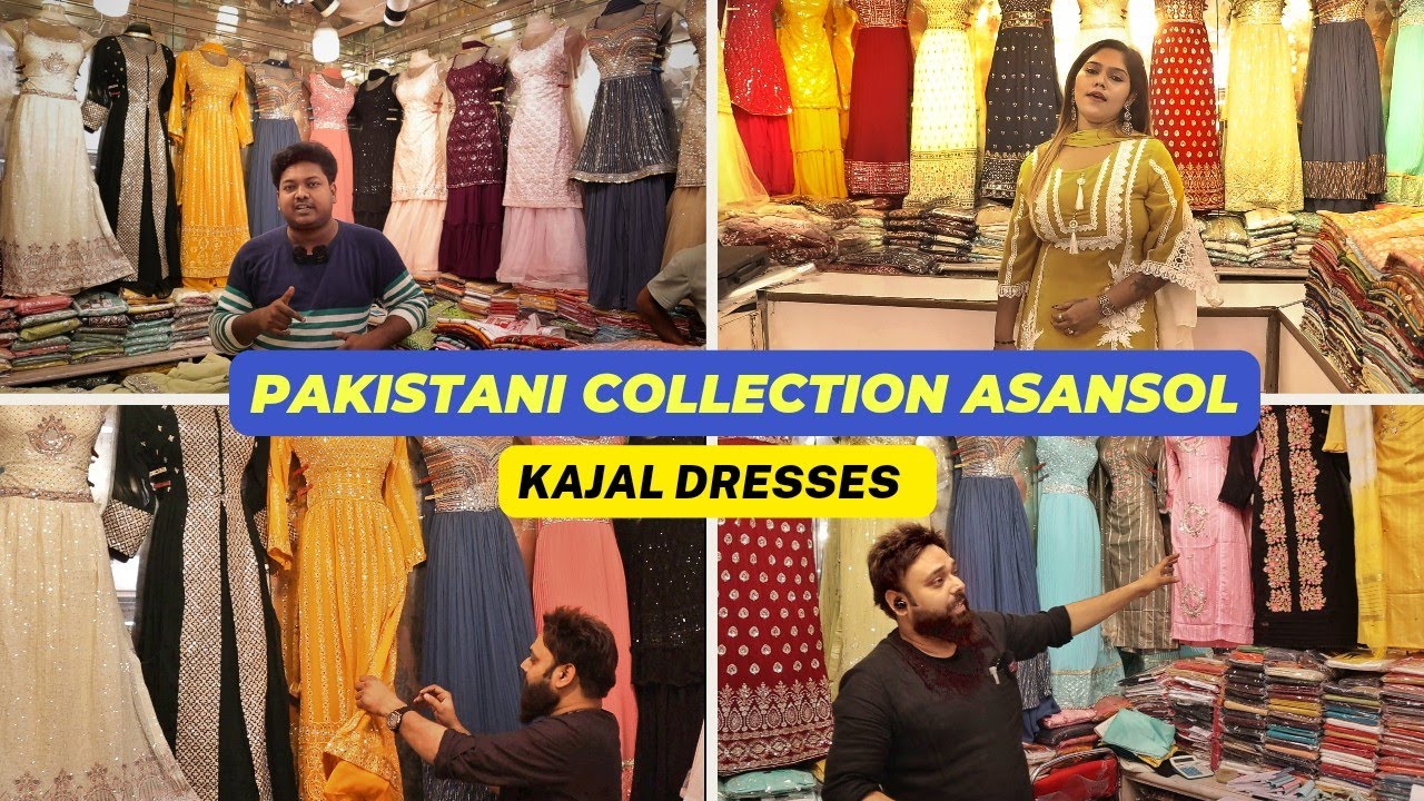Pakistani Collection Eid & Poilabaisakh  Special Kajal Dresses Asansol TP market Ladies Wear
