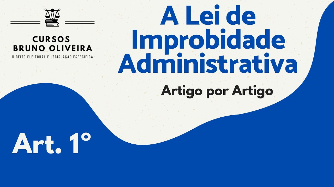 Nova Lei de Improbidade Administrativa | Lei 14.230/21 | Art. 1&ordm;