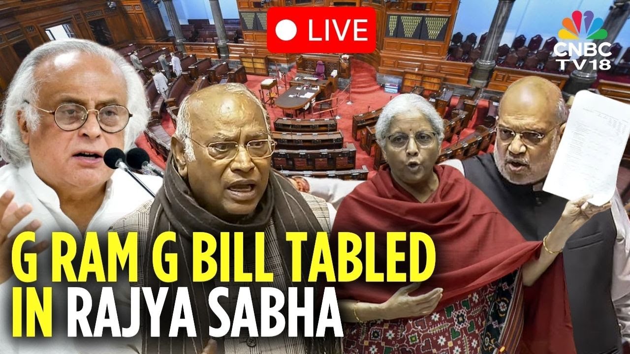Rajya Sabha LIVE | Rajya Sabha Discussion | VB- G RAM G Bill | MGNREGA | N18L