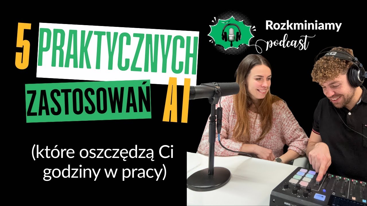 Rozkmina #1 - 5 praktycznych zastosowań AI (które oszczędzą Ci godziny w pracy)