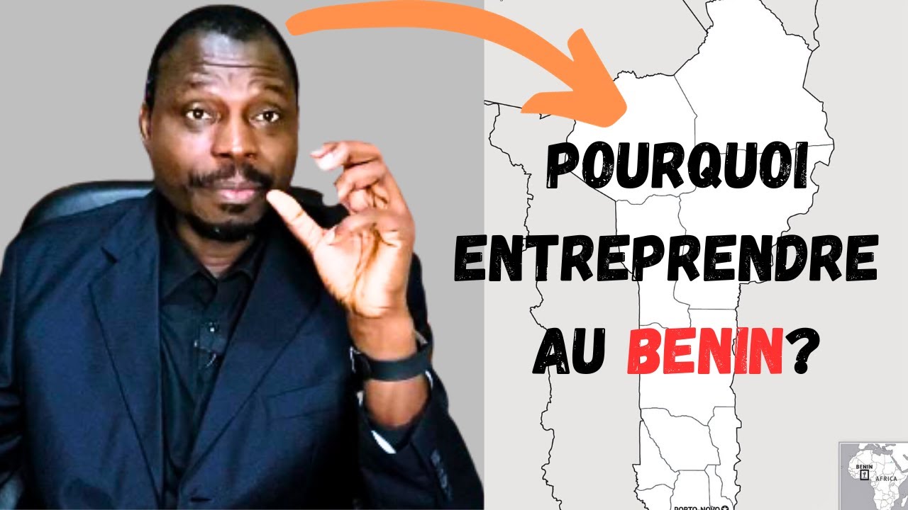 BENIN: Voici Pourquoi et Dans Quels Secteurs de Business INVESTIR dans ce Pays Africain?