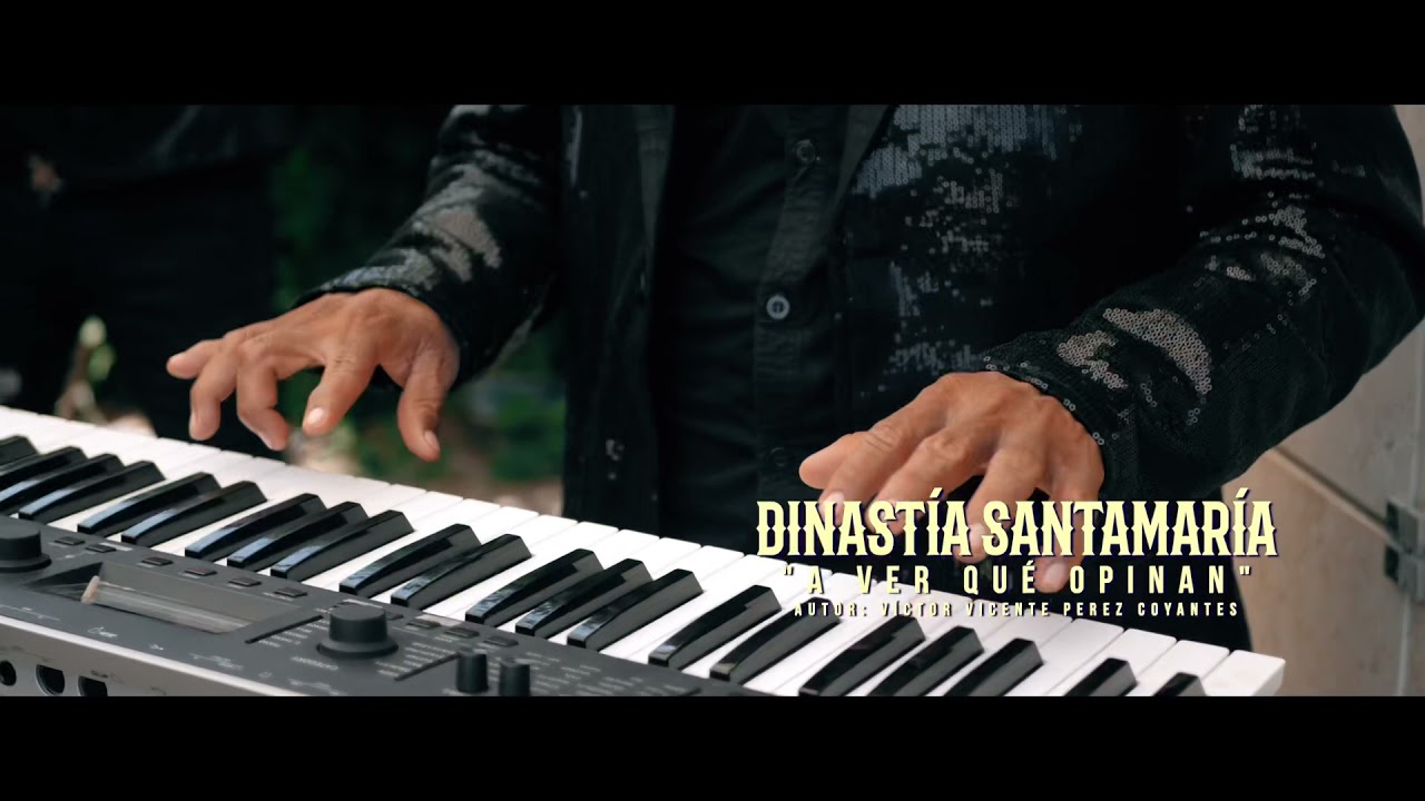 Dinastía Santamaria - A ver que opinan (Video Oficial)