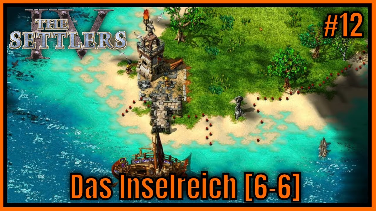 Die Siedler 4 [Addon] Das Inselreich [6-6] Siedelkampagne #12