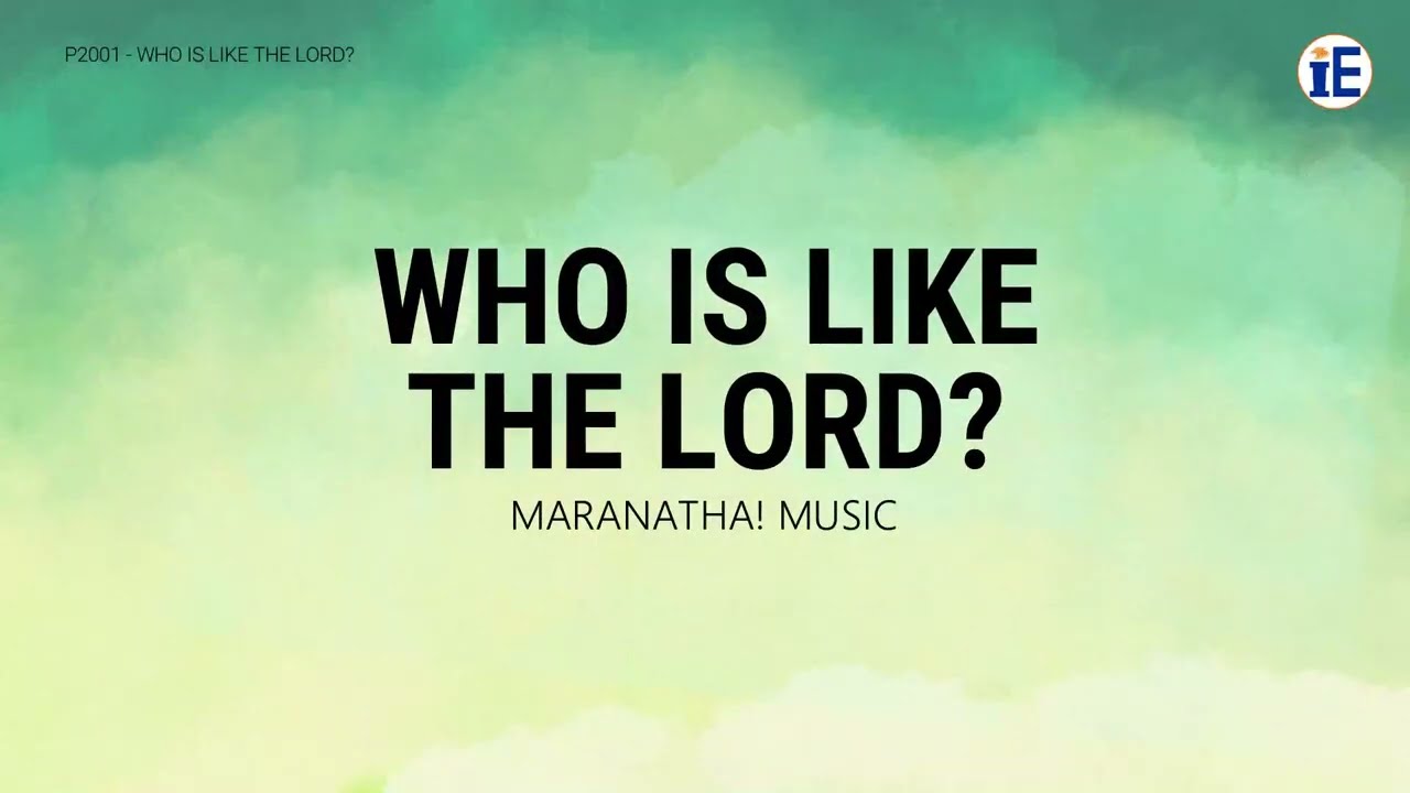 Who Is Like The Lord by Maranatha! Music - Lyrics Video