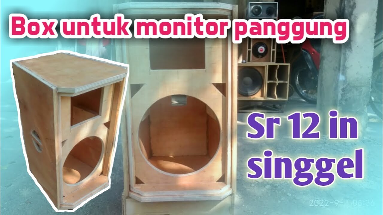 PEMBUATAN BOX SR 12in SINGGEL