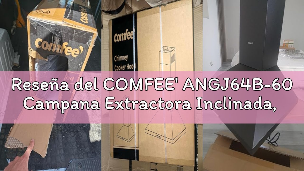 Reseña del COMFEE' ANGJ64B-60 Campana Extractora Inclinada, 400m³/h, 60cm en Vidrio Templado, 3 Nive