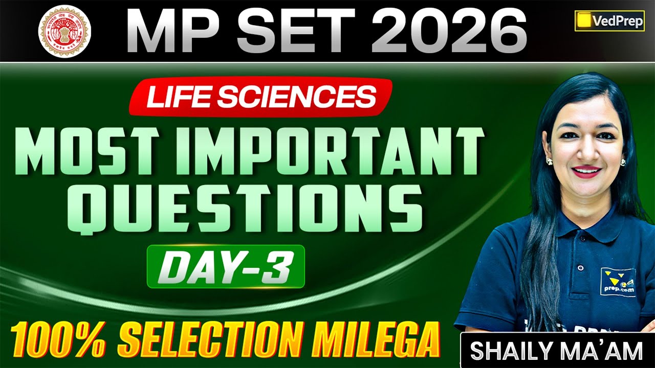 MPSET 2026 Life Sciences | Most Important Questions &ndash; Day 3 | VedPrep Biology Academy