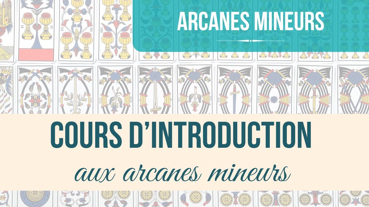Cours d'introduction aux arcanes mineurs. {Tarot de Marseille}