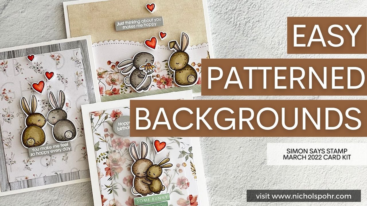Easy Patterned Backgrounds (Simon Says Stamp March 2022 Card Kit)