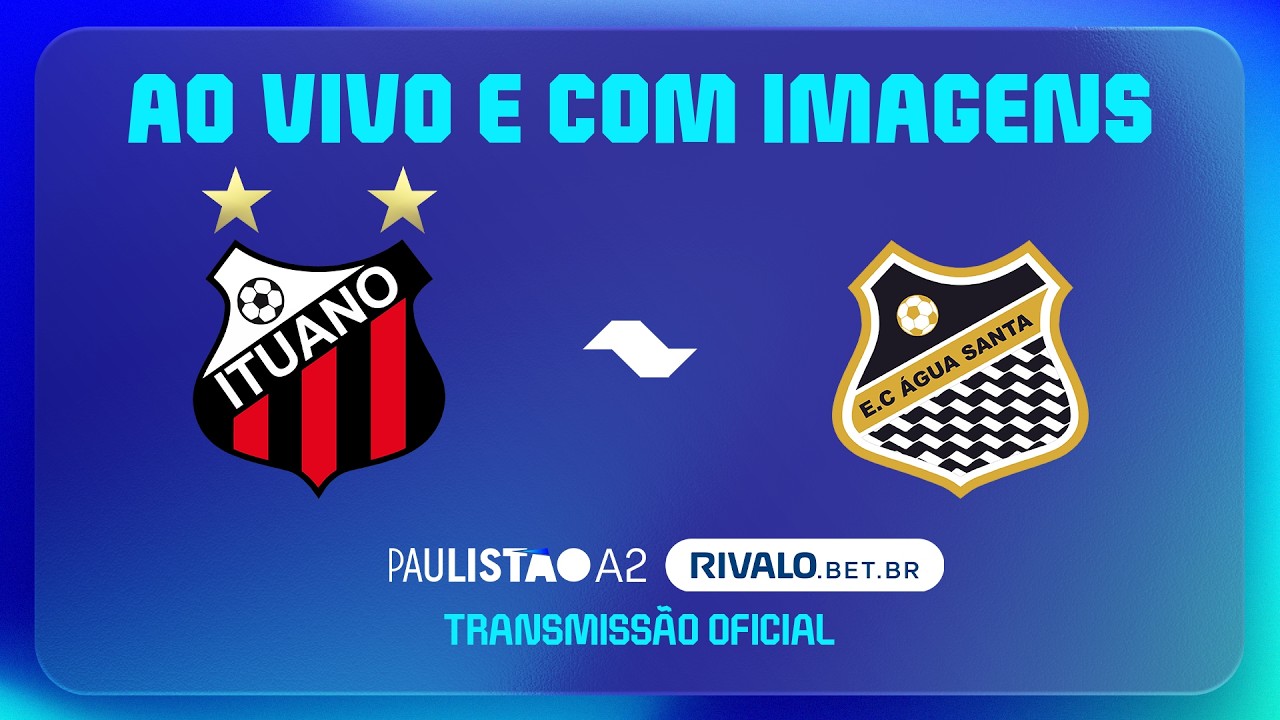 JOGO COMPLETO: ITUANO X ÁGUA SANTA | RODADA 11 | PAULISTÃO A2 RIVALO 2026