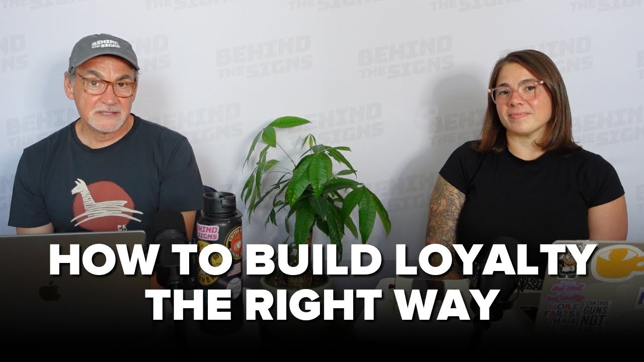 Love Your Customers: Building Loyalty in the Sign Industry w/ Joe & Liz